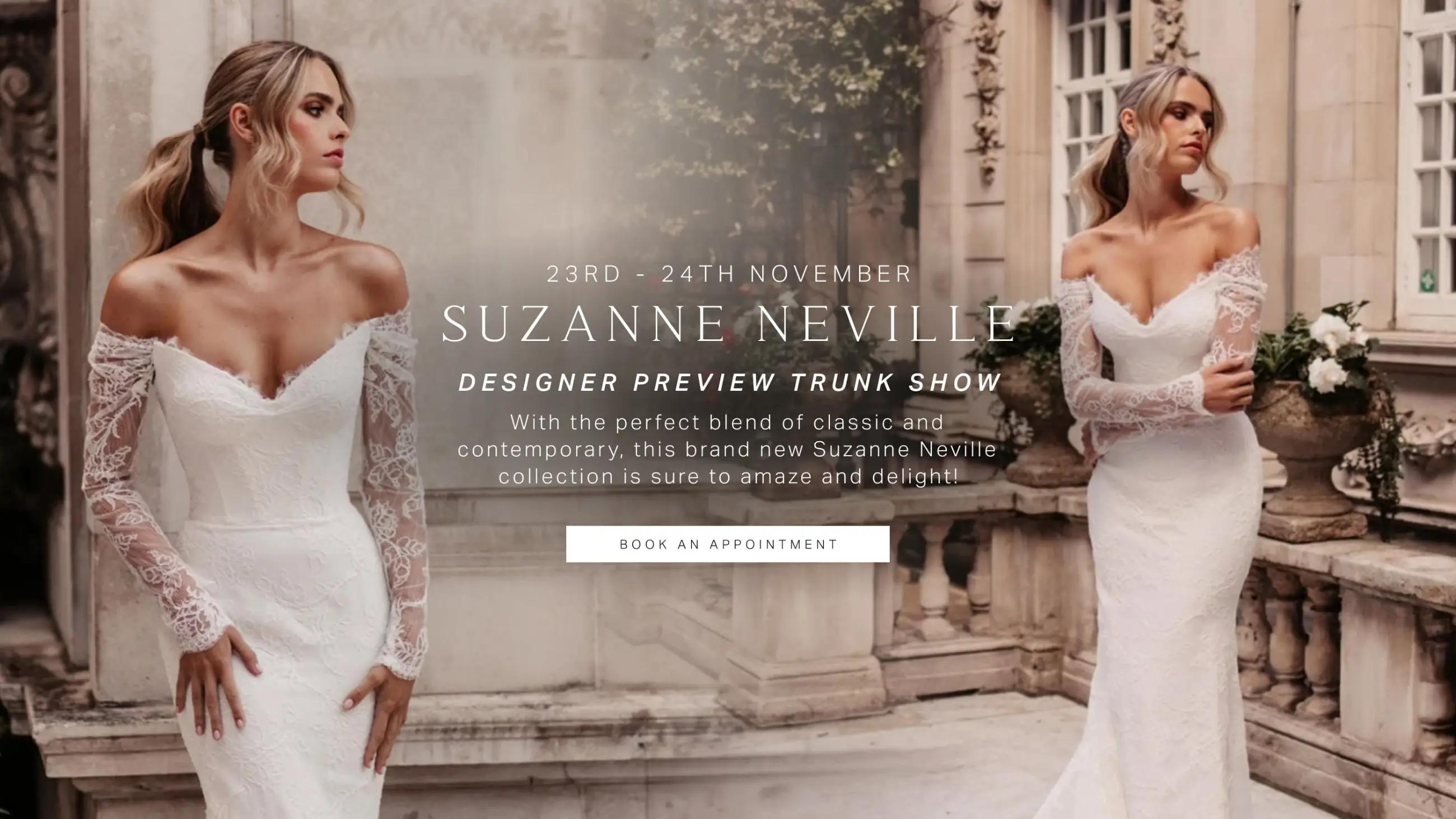 Suzanne Neville Trunk Show at Eleganza Sposa